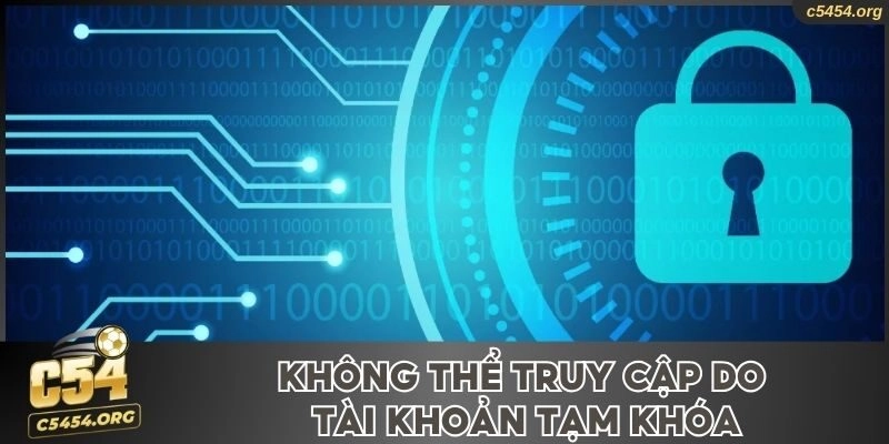 Không thể truy cập do tài khoản tạm khóa